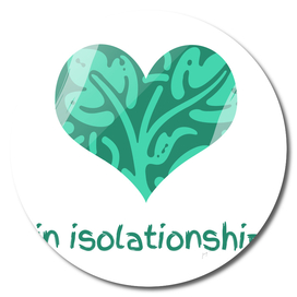 in isolationship