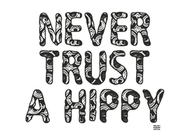 Never Trust a hippie