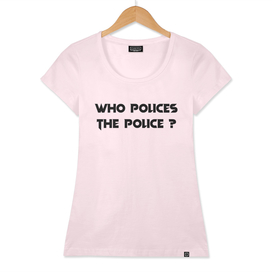 Who Polices the Police?