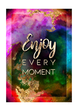Enjoy Every Moment Prismatic Motivational