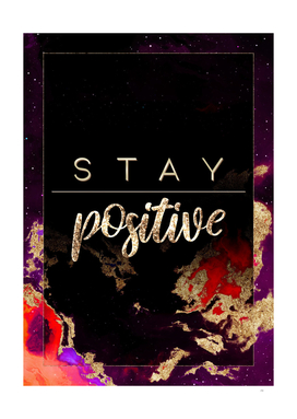 Stay Positive Prismatic Motivational
