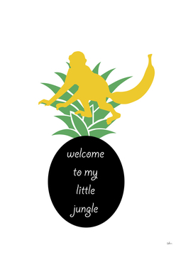 WELCOME TO MY LITTLE JUNGLE