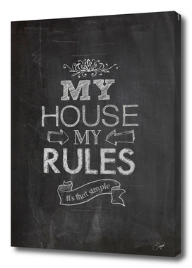 My house, my rules