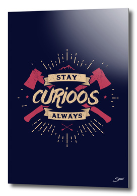 STAY CURIOOS special edition