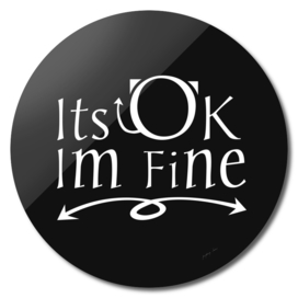 Its OK im fine