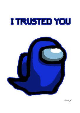I trusted you dark blue