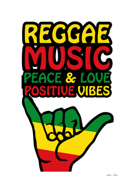 Shaka Hand Reggae Music Positive Vibes Positive Sayings