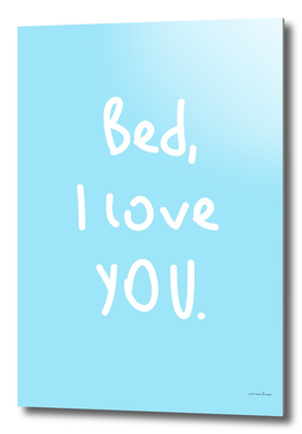 Bed I Love You