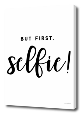 But First Selfie