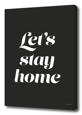 Let’s  stay  home
