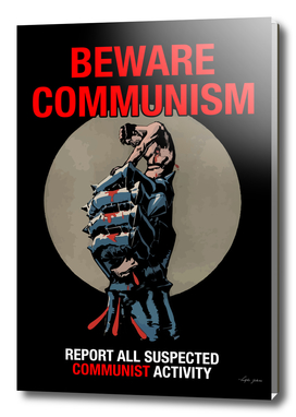 beware the communist