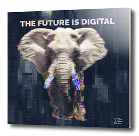 The Future Is Digital - Elephant