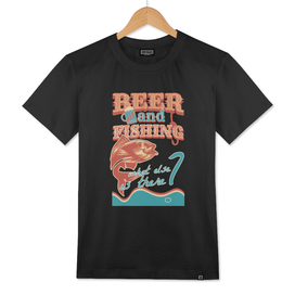 FISHING - Beer and Fishing, What Else is there ?
