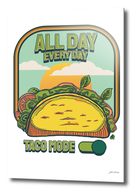 FOOD - TACOS (All Day, Every Day, Taco Mode )