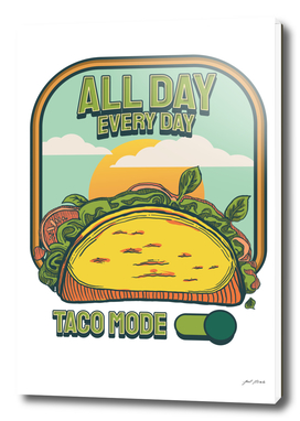 FOOD - TACOS (All Day, Every Day, Taco Mode )