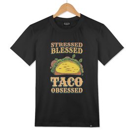 FOOD - TACOS (Stressed, Blessed, Taco Obsessed}
