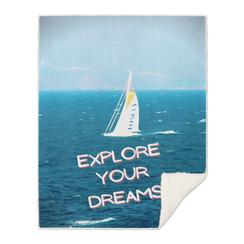 Explore Your Dreams Sea
