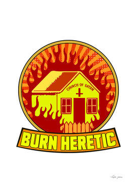 BURN HERETIC