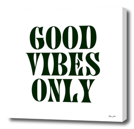 Good Vibes Only - Groovy in Black and White