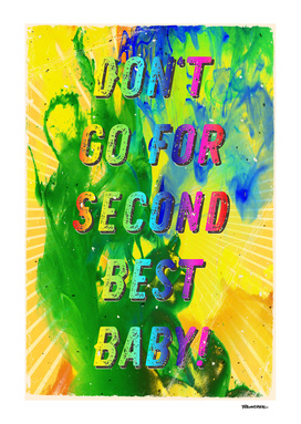 Don't go for Second best Baby - A Hell Songbook Edition