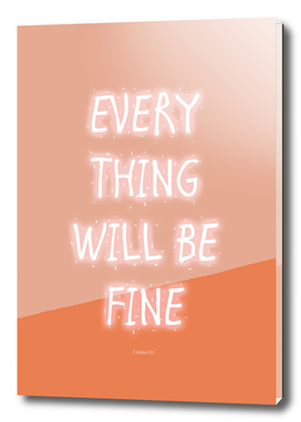 Everything will be Fine