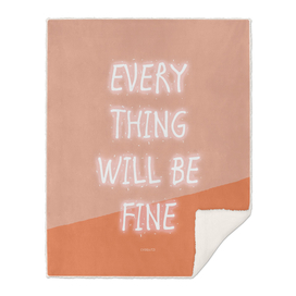 Everything will be Fine