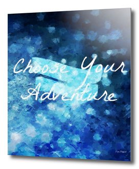 Choose Your Adventure