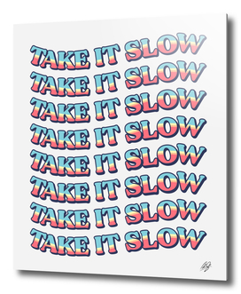 Take It Slow - 4