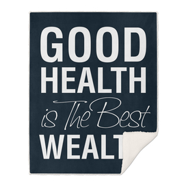Good Health is The Best Wealth Quotes
