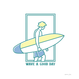 Wave a Good Day