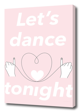 Let’s dance tonight