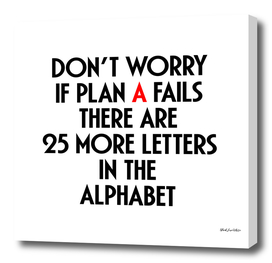 Don't worry if plan A fails - II