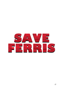 Save Ferris Bueller