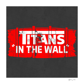 Titans in the wall
