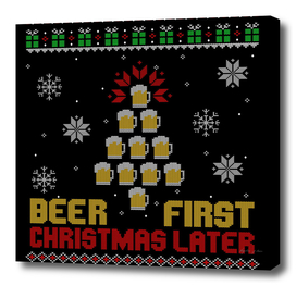 Beer First Christmas Later