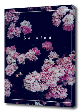 be kind - Photography -