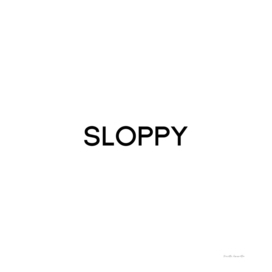 SLOPPY
