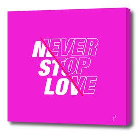 never stop love