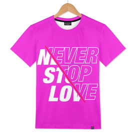 never stop love