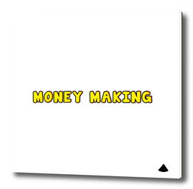 Money making