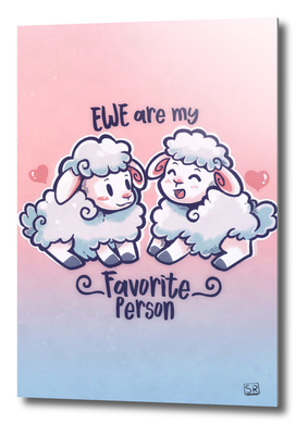 Ewe are my Favorite Person