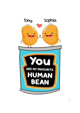 You Are My Favorite Human Bean For Couple