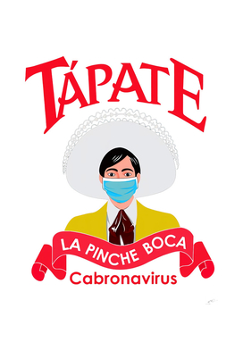 Tapate La Pinche Boca Cabronavirus