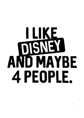 I Like Disney And Maybe For People
