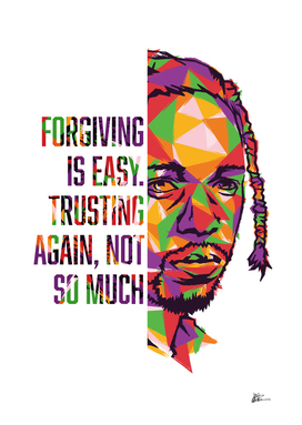 Forgiving is easy - Kung Fu Kenny Kendrick