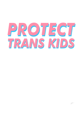 Protect Trans Kid