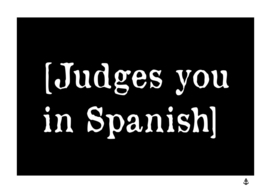 Judges you in Spanish