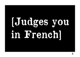 Judges you in French