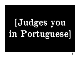 Judges you in Portuguese