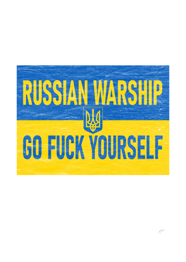 Russian Warship Go F*uck Yourself I Stand With Ukraine